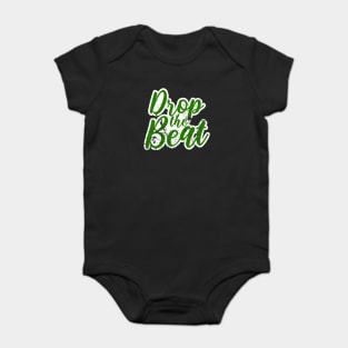 DROP THE BEAT - HIP HOP SHIRT GRUNGE 90S COLLECTOR GREEN EDITION Baby Bodysuit